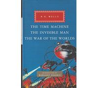 The Time Machine, The Invisible Man, The War of the Worlds