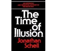 the time of illusion: an historical and reflective account of the nixon era