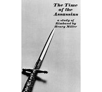 The Time of the Assassins: A Study of Rimbaud