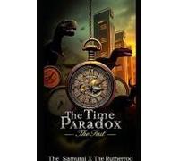 The Time Paradox: The Past