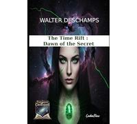 The Time Rift: Dawn of the Secret
