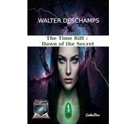The Time Rift: Dawn of the Secret