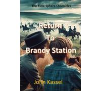 The Time Sphere Chronicles: Return to Brandy Station