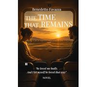 The time that remains: "he loved me badly. And I let myself be loved that way"
