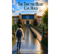 The Time the Heart Can Hold: A story about growing from within.
