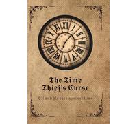 The Time Thief's Curse: Eli and his race against time