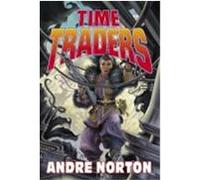 The Time Traders Andre Norton (Auteur)