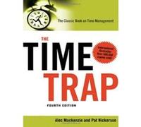 Alec MacKenzie, Pat Nickerson – Time Trap – Le livre classique sur la gestion du temps