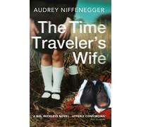 The Time Traveler's Wife: The time-altering love story behind the major new TV series