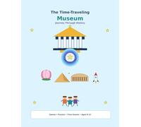 The Time-Traveling Museum: Journey Through History
