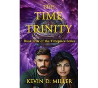 The Time Trinity: Book Four of the Timepiece Series
