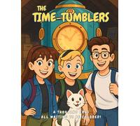 The Time-Tumblers: A Thousand Eras All Waiting To Be Colored