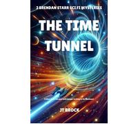 The Time Tunnel Brendan Starr Sci-Fi Adventures, #2 - J.T. Brock - J.T. Brock - ebook (ePub) - Livre