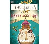 The Timekeepers: Exploring Ancient Egypt