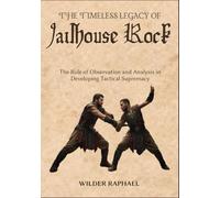 THE TIMELESS LEGACY OF JAILHOUSE ROCK: The Role of Observation and Analysis in Developing Tactical Supremacy