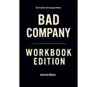 The Timeless Life Strategies Within Bad Company Workbook Edition