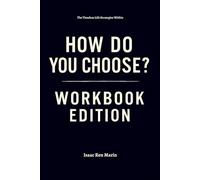 The Timeless Life Strategies Within How Do You Choose Workbook Edition