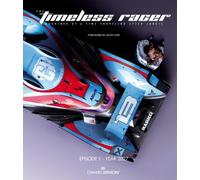 The Timeless Racer: Machines of a Time Traveling Speed Junkie