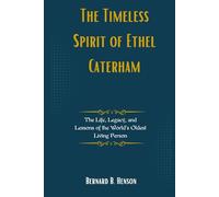 The Timeless Spirit of Ethel Caterham: The Life, Legacy, and Lessons of the World’s Oldest Living Person
