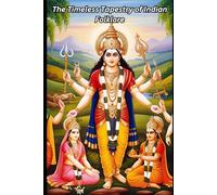 The Timeless Tapestry of Indian Folklore