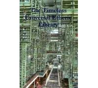 The Timeless Universal Etheric Library