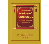 The Timeless Wisdom of Confucius: A Visual Guide to the Analects