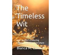 The Timeless Wit: Jane Austen's Enduring Legacy in Modern Literature