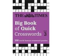 The Times Big Book of Quick Crosswords Book 3: 300 World-Famous Crossword Puzzles