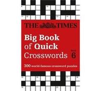 The Times Big Book of Quick Crosswords 6 by The Times Mind Games Paperback Book Unknown (Auteur)