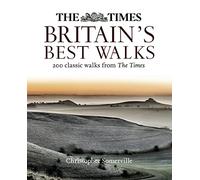 The Times Britain’s Best Walks: 200 Classic Walks from the Times