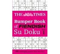 The Times Bumper Book Of Fiendish Su Doku Book 1