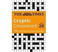 Richard Rogan – The Times Cryptic Crossword Book 26 – 100 World-Famous Crossword Puzzles – Broché