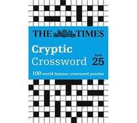 The Times Cryptic Crossword Book 25: 100 World-Famous Crossword Puzzles