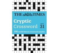 The Times Cryptic Crossword Book 31: 100 World-Famous Crossword Puzzles