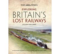 The Times Exploring Britain's Lost Railways