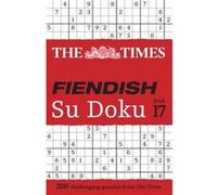 The Times Fiendish Su Doku Book 17 by The Times Mind Games Paperback Book The Times Mind Games (Auteur)