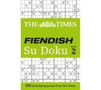 The Times Fiendish Su Doku Book 2 (Bk. 2): Bk. 2 (Sudoku Syndication)
