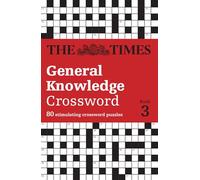 The Times General Knowledge Crossword Book 3: 80 General Knowledge Crossword Puzzles Volume 3