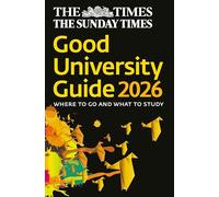 The Times Good University Guide 2026: Where to Go and What to Study