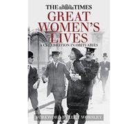 The Times Great Women's Lives: A Celebration in Obituaries - [Version Originale] Inconnu (Auteur)