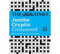 The Times Jumbo Cryptic Crossword Book 21: The World's Most Challenging Cryptic Crossword