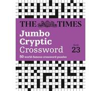 The Times Jumbo Cryptic Crossword Book 23: The World's Most Challenging Cryptic Crossword