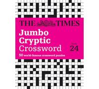 The Times Jumbo Cryptic Crossword Book: The World's Most Challenging Cryptic Crossword