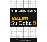 The Times Killer Su Doku Book 22: 200 Lethal Su Doku Puzzles