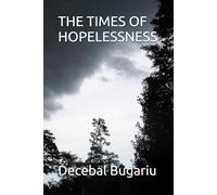 THE TIMES OF HOPELESSNESS