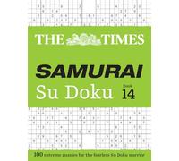 The Times Samurai Su Doku 14: 100 Extreme Puzzles for the Fearless Su Doku Warrior Volume 14