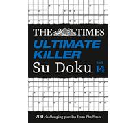 The Times Ultimate Killer Su Doku Book 14 by The Times Mind Games Paperback Book The Times Mind Games (Auteur)