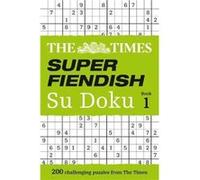 The Times Super Fiendish Su Doku Book 1 by The Times Mind Games Paperback Book The Times Mind Games (Auteur)