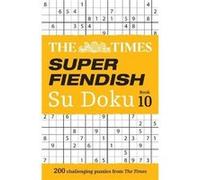 The Times Super Fiendish Su Doku Book 10 by The Times Mind Games Paperback Book The Times Mind Games (Auteur)