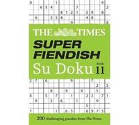 The Times Super Fiendish Su Doku Book 11 by The Times Mind Games Paperback Book The Times Mind Games (Auteur)